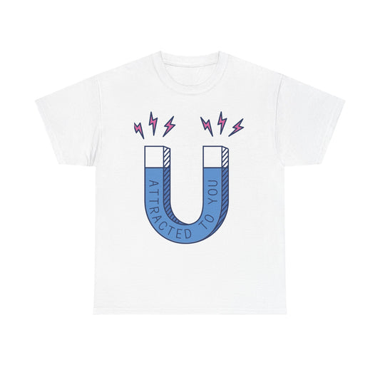 Magnetic Attraction Tee, Cute Unisex Shirt, Casual Wear, Gift for Friends, Relationship Humor